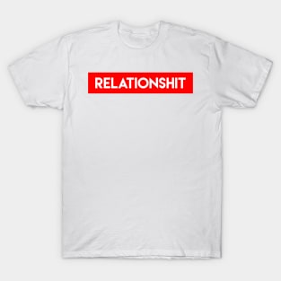 Relationshit T-Shirt